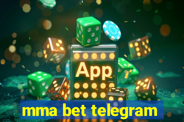 mma bet telegram